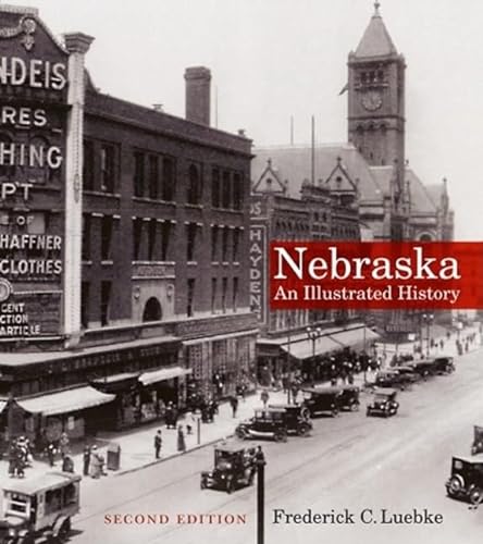 Nebraska: An Illustrated History, Second Edition (Great Plains Photography series)